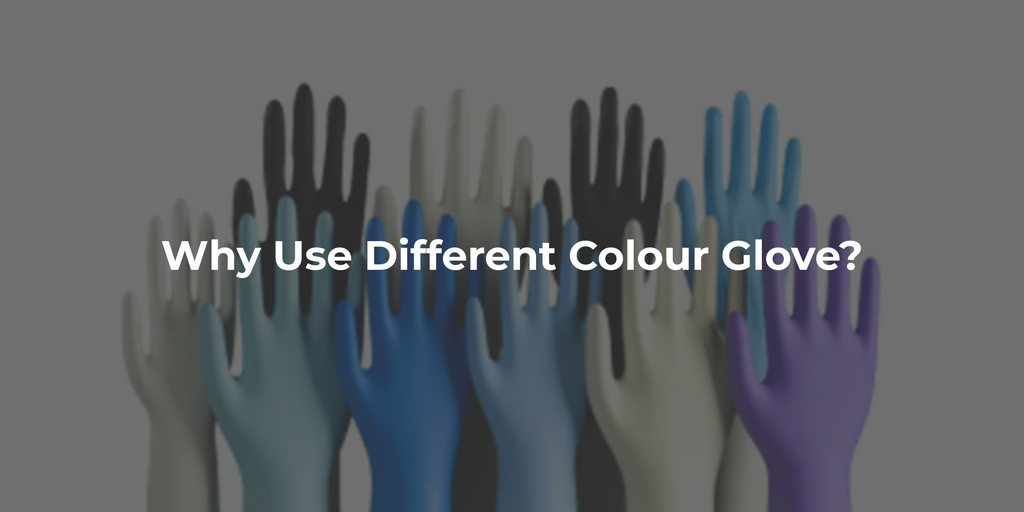 Why Use Different Colour Gloves?