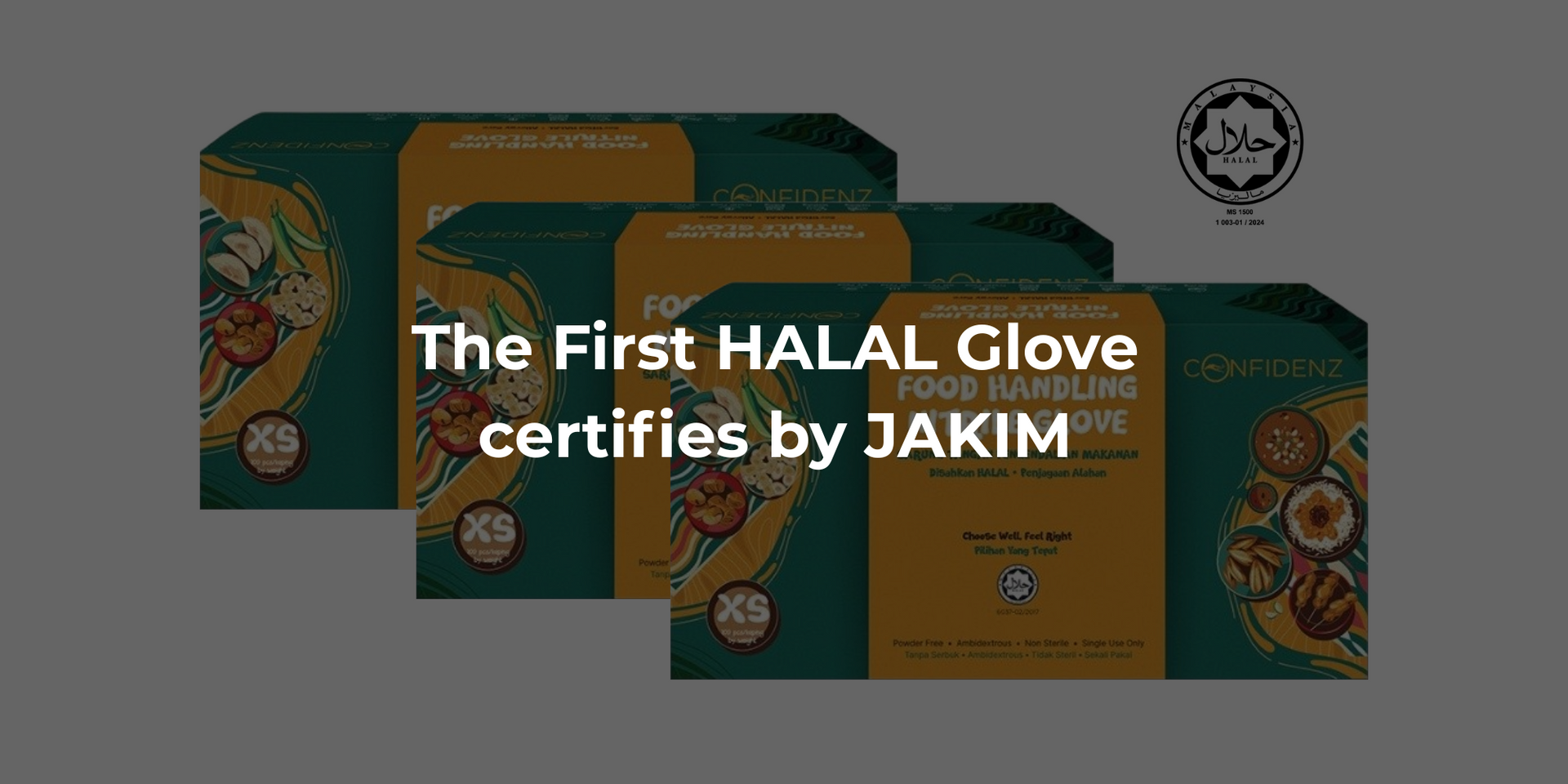 CONFIDENZ ! The First HALAL Glove in the world certified by JAKIM